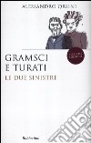 Gramsci e Turati. Le due sinistre libro
