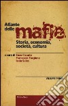 Atlante delle mafie. Storia, economia, società, cultura. Vol. 1 libro di Ciconte E. (cur.) Forgione F. (cur.) Sales I. (cur.)