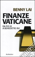 Finanze vaticane. Da Pio XI a Benedetto XVI libro