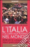 L'Italia e la lotta alla povertà del mondo. 2008-2012: cinque anni vissuti pericolosamente libro