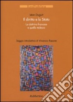 Il diritto e lo Stato. La dottrina francese e quella tedesca libro