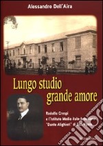 Lungo studio grande amore. Rodolfo Crespi e l'Istituto Medio italo-brasiliano «Dante Alighieri» di San Paolo