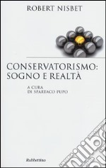 Conservatorismo: sogno e realtà