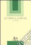 Forme E La Storia (le) libro