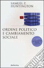 Ordine politico e cambiamento sociale libro