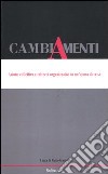 Cambiamenti. Azione collettiva e intrecci organizzativi in un'epoca di crisi. Ediz. italiana e inglese libro