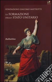 La formazione dello Stato Unitario