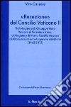 «Recezione» del Concilio Vaticano II. Dal Magistero di Giuseppe Vairo vescovo di Gravina e Irsina al Magistero di Mario Paciello vescovo di Altamura... libro di Cassese Vito