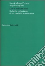 Law & mathematics. Il diritto nel prisma di un modello matematico libro