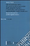 Gli strumenti alternativi di risoluzione delle controversie quali categorie di genere; la mediazione quale strumento convenzionale a media interferenza libro di Viotti Santo