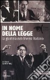 In nome della legge. La giustizia nel cinema italiano libro