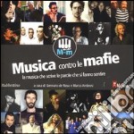 Musica contro le mafie. La musica che scrive le parole che si fanno sentire. Con CD Audio libro