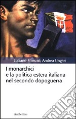 I monarchici e la politica estera italiana nel secondo dopoguerra