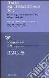 Italia multinazionale 2012. Le partecipazioni italiane all'estero ed estere in Italia libro di Mariotti Sergio Mutinelli Marco