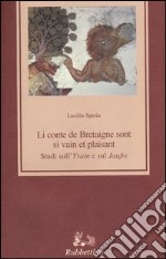 Li conte de Bretaigne sont si vain et plaisant. Studi sull''Yvain' e sul 'Jaufre' libro