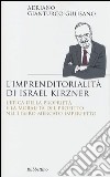 L'imprenditorialita di Israel Kirzner. L'etica della propietà e la moralità del profitto nel libero mercato imperfetto libro