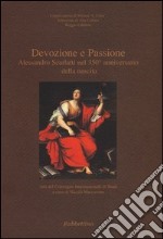 Devozione e passione. Alessandro Scarlatti nel 350º anniversario della nascita. Atti del Convegno internazionale di studi (Reggio Calabria, 8-9 ottobre 2010) libro