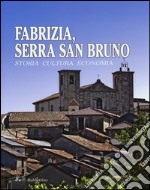 Fabrizia, Serra San Bruno. Storia, cultura, economia libro