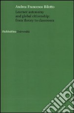 Learner autonomy and global citizenship: from theory to classroom libro