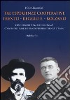 Tre esperienze cooperative: Trento, Reggio E., Bolzano. Come crescere senza perdere l'anima! Convergenze parallele tra cooperazione «bianca» e «rossa» libro