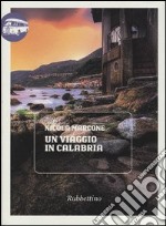 Un viaggio in Calabria libro