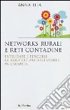 Networks rurali e reti contadine. Esperienze e percorsi di agricoltura sostenibile in Calabria libro