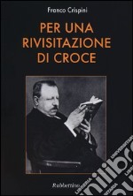 Per una rivisitazione di Croce libro