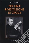 Per una rivisitazione di Croce libro di Crispini Franco