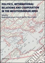 Politics, international relations and cooperation in the Mediterranean area