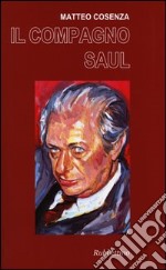 Il compagno Saul libro