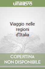 Viaggio nelle regioni d'Italia libro