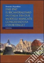 1945-1947. Il bicameralismo in Italia tra due modelli mancati: congresso USA e Stortinget