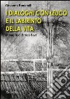 I «Dialoghi con Leucò» e il labirinto della vita libro di Romanelli Giovanna