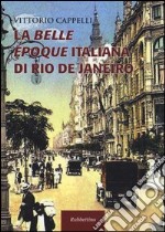 La belle époque italiana di Rio de Janeiro libro