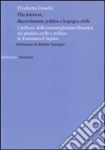 Vita interiore, discernimento politico e impegno civile. L'influsso della contemplazione filosofica sul giudizio civile e politico in Tommaso d'Aquino