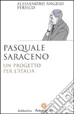 Pasquale Saraceno. Un progetto per l'Italia