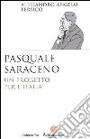 Pasquale Saraceno. Un progetto per l'Italia libro