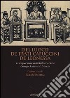 Del luogo de frati Capuccini de Leonessa. Le cinquecentine nella biblioteca civica Giuseppe Cultrera di Leonessa libro