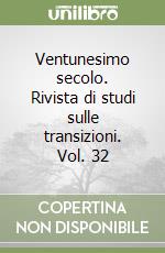 Ventunesimo secolo. Rivista di studi sulle transizioni. Vol. 32 libro