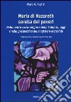 Maria di Nazareth sorella dei poveri. Nella realtà socio-religiosa della Calabria, oggi e nella prospettiva del magistero ecclesiale libro