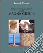 Città, personaggi, storie della Magna Grecia libro