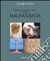 Città, personaggi, storie della Magna Grecia libro