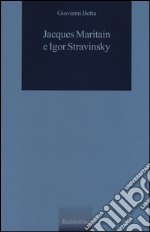 Jacques Maritain e Igor Stravinsky