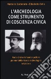 L'archeologia come strumento di coscienza civica. Paolo Orsi e Armando Lucifero pionieri della ricerca archeologica in Calabria libro