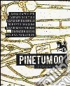 Pinetum 00. Contempo lontano. Ediz. illustrata libro