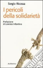 I pericoli della solidarietà libro