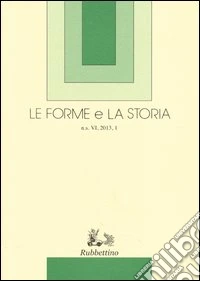 Le forme e la storia (2013). Vol. 1