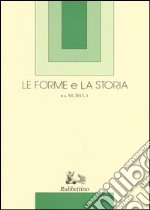 Le forme e la storia (2013). Vol. 1 libro