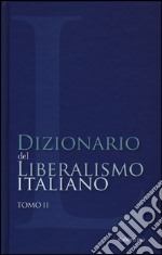 Dizionario del liberalismo italiano. Vol. 2 libro