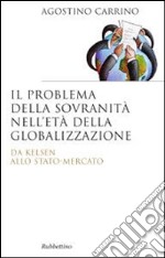 Il problema della sovranità nell'età della globalizzazione. Da Kelsen allo Stato-Mercato